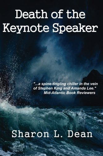 Sharon L. Dean Death Of The Keynote Speaker 