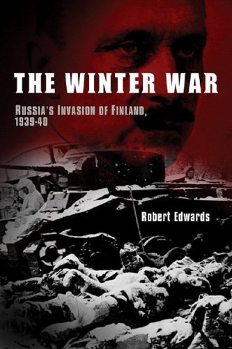 Robert Edwards Winter War The Russia's Invasion Of Finland 1939 1940 