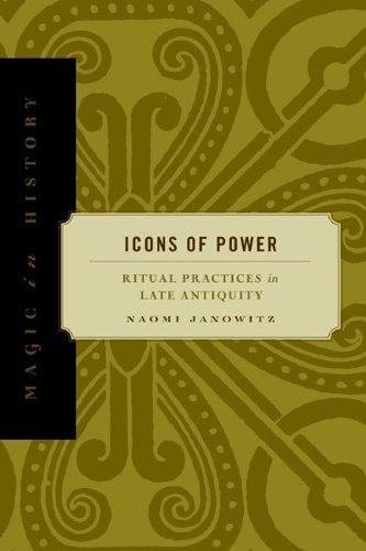 Naomi Janowitz/Icons of Power@ Ritual Practices in Late Antiquity
