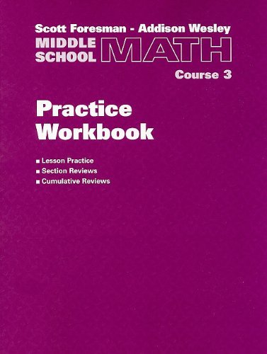 Scott Foresman Addison Wesley Middle School Math Practice Workbook Course 3 