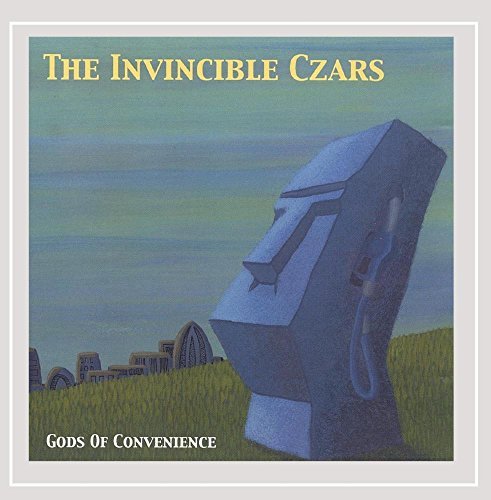 Invincible Czars/Gods Of Convenience