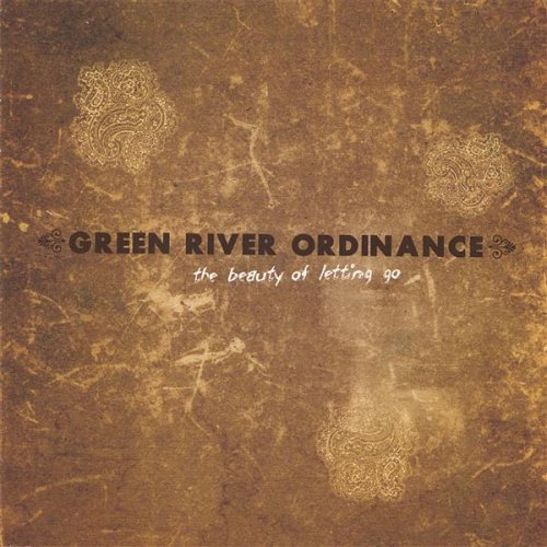Green River Ordinance/Beauty Of Letting Go