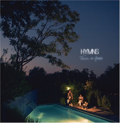 Hymns/Travel In Herds