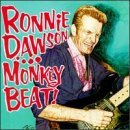 DAWSON,RONNIE/MONKEY BEAT!