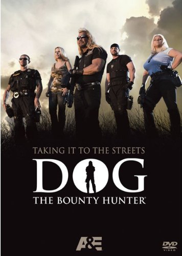 Dog The Bounty Hunter/Taking It To The Streets@Nr