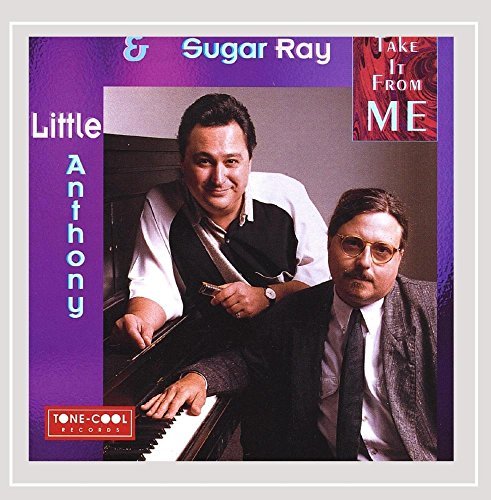 Little Anthony & Sugar Ray/Take It From Me