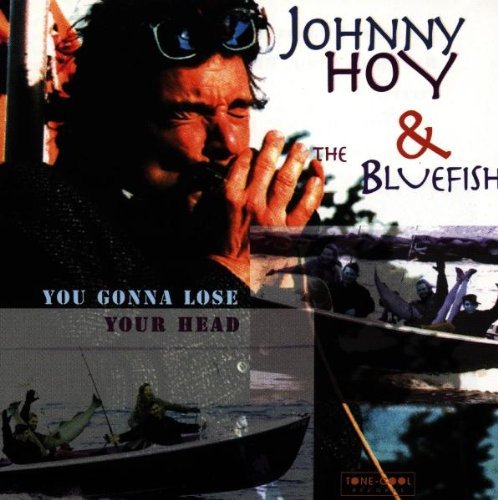 Johnny & Bluefish Hoy/You Gonna Lose Your Head