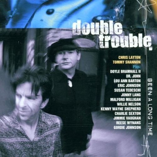 Double Trouble/Been A Long Time