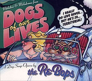 Re Bops Dogs Of Our Lives 