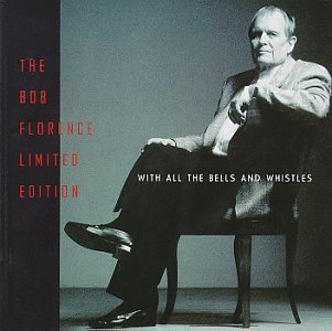 Bob Florence/With All The Bells & Whistles