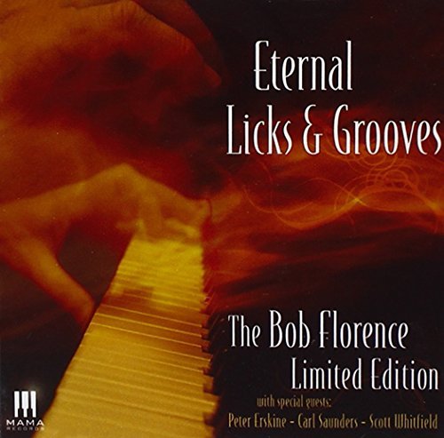 Bob Florence/Eternal Licks & Grooves@Lmtd Ed.