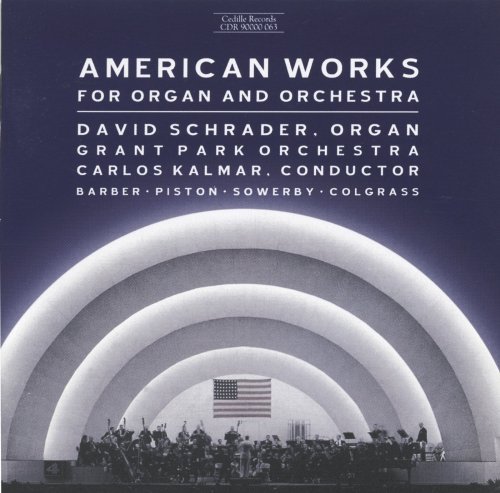 Barber Piston Sowerby Colgrass American Works For Organ & Orc Schrader*david (org) Kalmar Grant Park Orch 