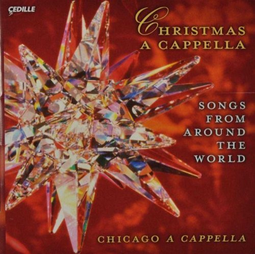 Chicago A Capella/Christmas A Cappella: Songs Fr
