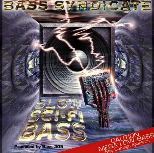 Bass Syndicate/Slow Sci-Fi Bass