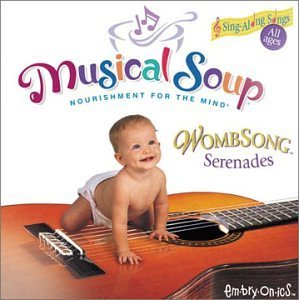Musical Soup/Wombsong Serenades