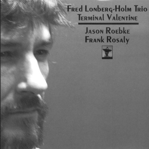 Fred Trio Lonberg-Holm/Terminal Valentine