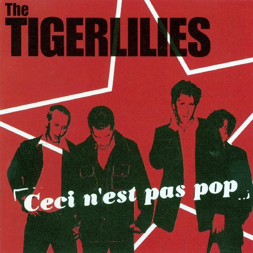 Tigerlilies/Ceci N'Est Pas Pop