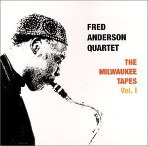 Fred Quartet Anderson/Vol. 1-1980-Milwaukee Tapes@Unheard Music