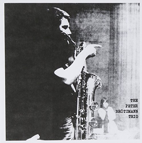 Peter Brotzmann/For Adolphe Sax (1967)