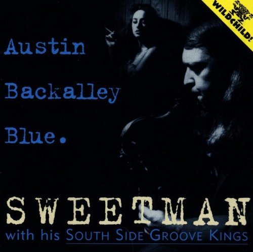 Sweetman & South Side Groove Kings/Austin Back Alley Blue