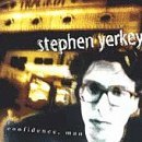 Stephen Yerkey/Confidence Man