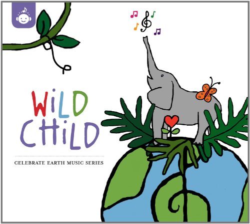 Wild Chid: Celebrate Earth/Wild Child: Celebrate Earth Mu
