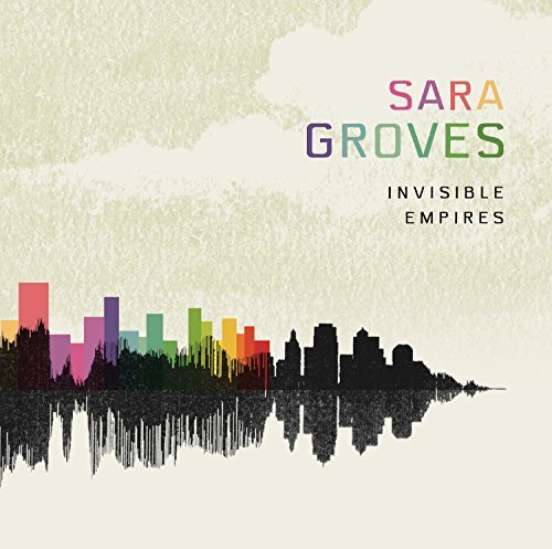 Sara Groves/Invisible Empires