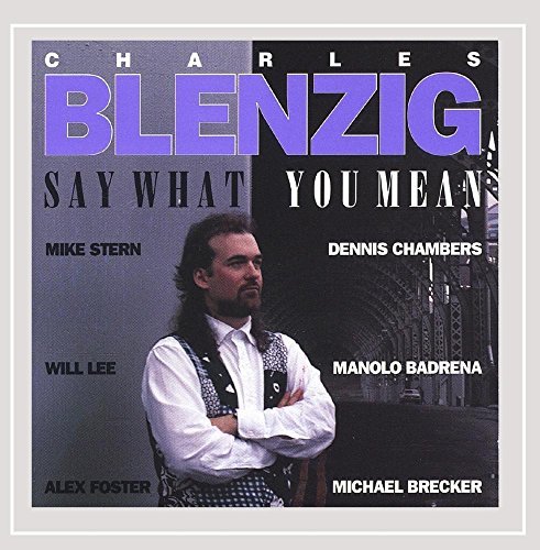 BLENZIG,CHARLES/SAY WHAT YOU MEAN