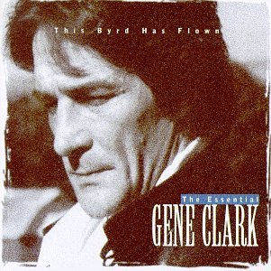 Gene Clark/This Byrd Has Flown@Feat. Hillman/Pederson/Klelnow