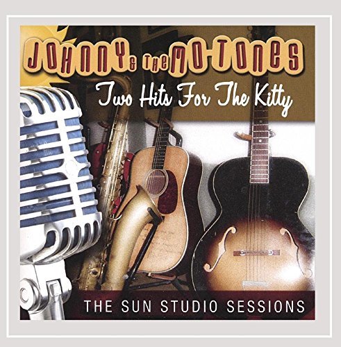 Johnny & The Mo-Tones/Two Hits For The Kitty-Sun Stu