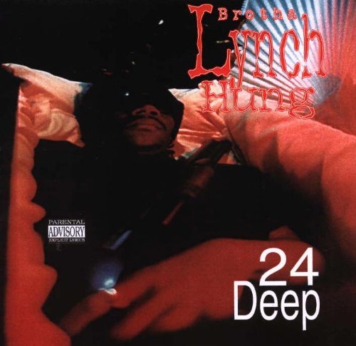Brotha Lynch Hung/24 Deep
