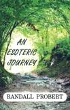 Randall Probert An Esoteric Journey 