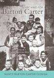 Nancy Barton Carter Clough Searching For Barton Carter The Story Of A Young American Hero 