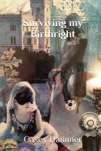 Casey Hammer/Surviving My Birthright