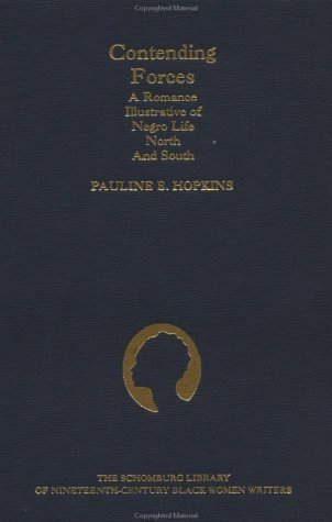 Pauline E. Hopkins/Contending Forces@ A Romance Illustrative of Negro Life North and So