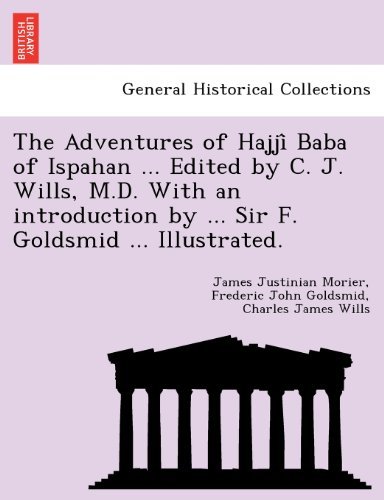 James Justinian Morier/The Adventures of Hajji Baba of Ispahan ... Edited