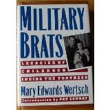 Mary Edwards Wertsch Military Brats Legacies Of Childhood Inside The F 