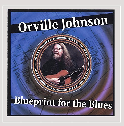 Orville Johnson/Blueprint For The Blues