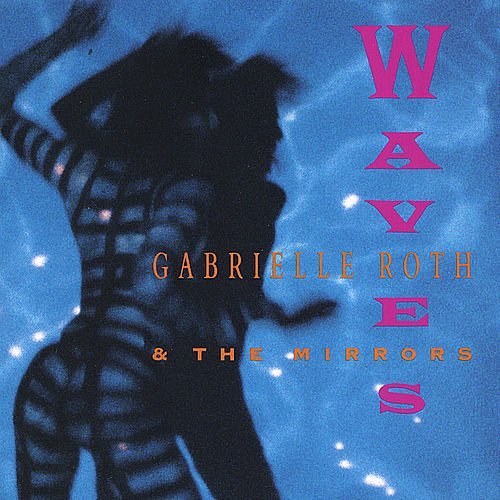 Gabrielle & Mirrors Roth/Waves