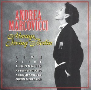 Andrea Marcovicci/Always Irving Berlin