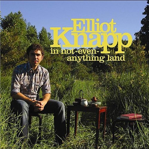 Elliot Knapp/In Not-Even-Anything Land