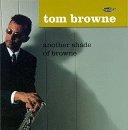 Tom Browne/Another Shade Of Browne@Feat. Carter/Goldings@Jackson/Muhammad