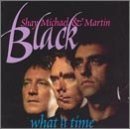 Black/Shay/What A Time