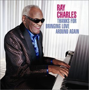 Ray Charles/Thanks For Bringing Love Aroun