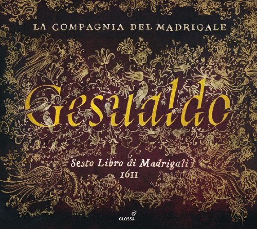 Carlo Gesualdo/La Compagnia Del Madrigale/Six