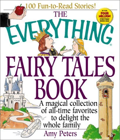 Amy Peters/Everything Fairy Tales Book,The@A Magical Collection Of All-Time Favorites To Del