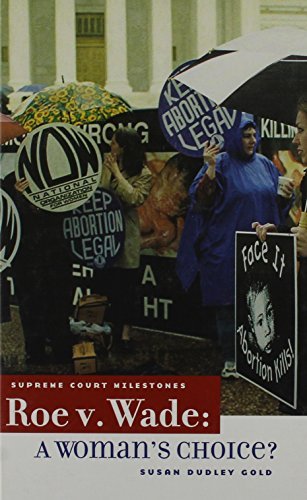Susan Dudley Gold Roe V. Wade A Woman's Choice 