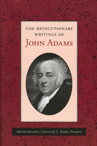 John Adams/The Revolutionary Writings of John Adams