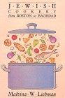 Malvina W. Liebman Jewish Cookery From Boston To Baghdad 