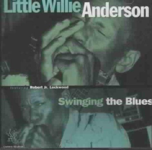 Little Willie Anderson Swinging The Blues 